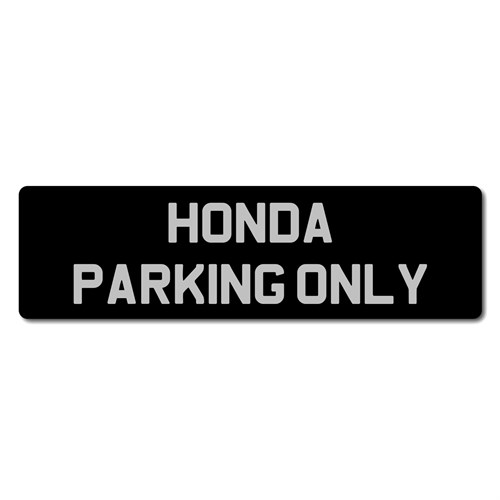 Honda Parking Only metal sign