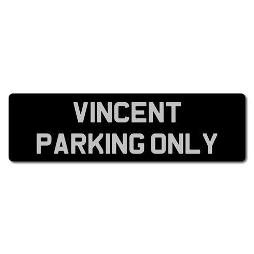 Vincent Parking Only metal sign
