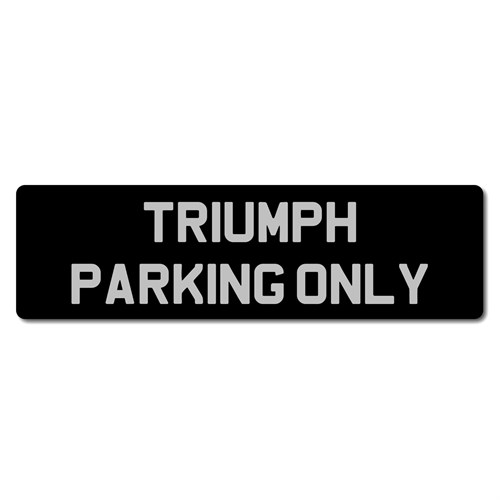 Triumph Parking Only metal sign